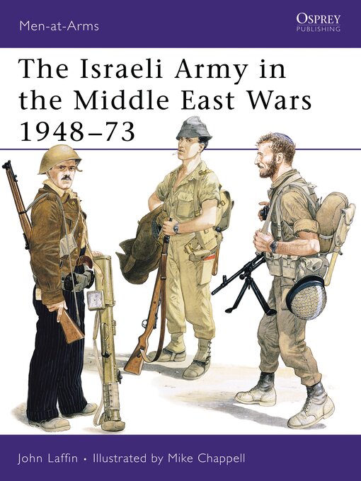 Title details for The Israeli Army in the Middle East Wars 1948–73 by John Laffin - Available